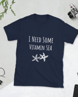 I Need Some Vitamin SEA – Short-Sleeve Unisex T-Shirt