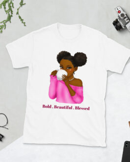 Bold Beautiful Blessed Black Woman 03 Short-Sleeve T-Shirt